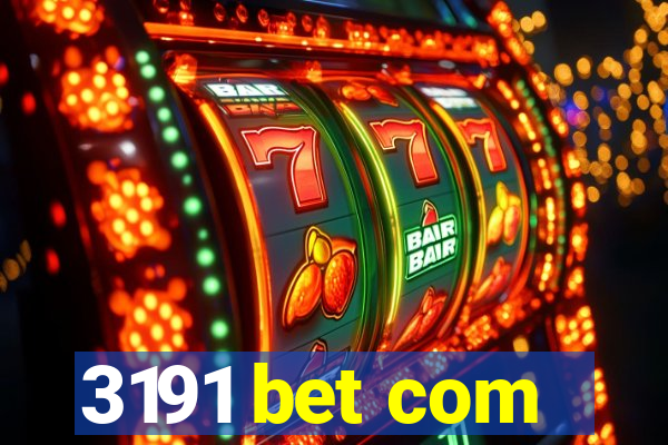 3191 bet com